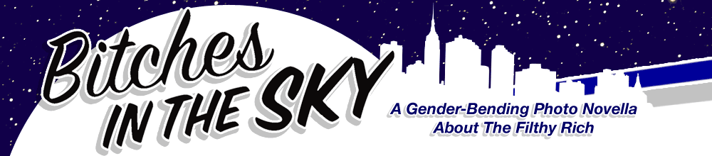 Bitches In The Sky, A Gender-Bending Photo Novella About The Filthy Rich